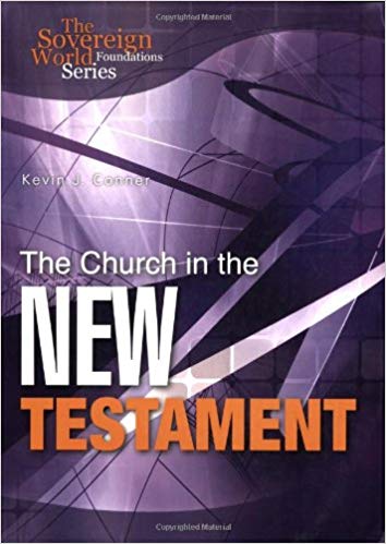 The Church In The New Testament PB - Kevin J Conner